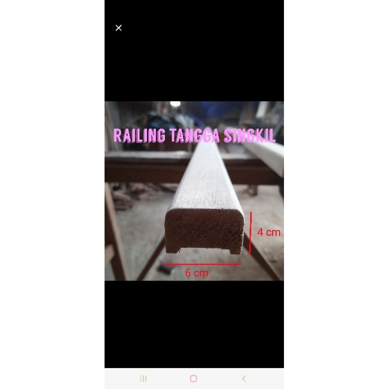 Pesanan 3 btg Railing Kayu Kamper Singkil 4 cm x 6 cm x panjang 4 mtr