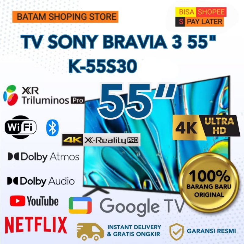 TV SONY 55 INCH K55S30 BRAVIA 3 4K UHD DOLBY ATMOS  GARANSI RESMI