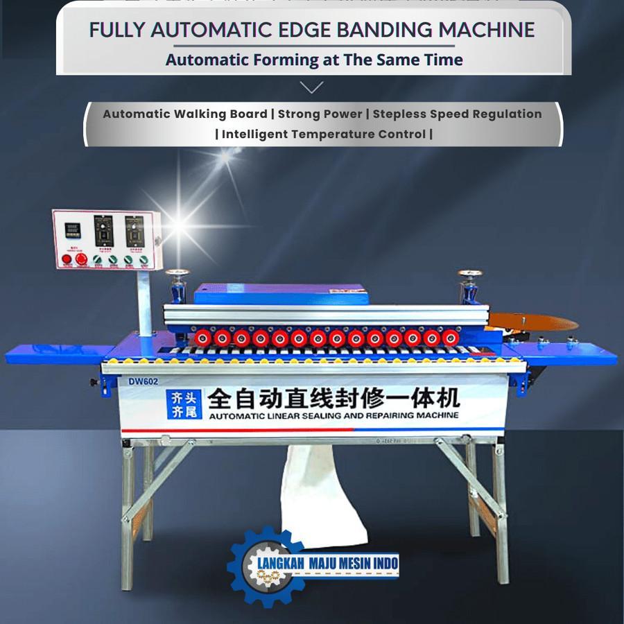 Full Automatic Edge Banding Machine Roll / Mesin Edge Banding Type 602