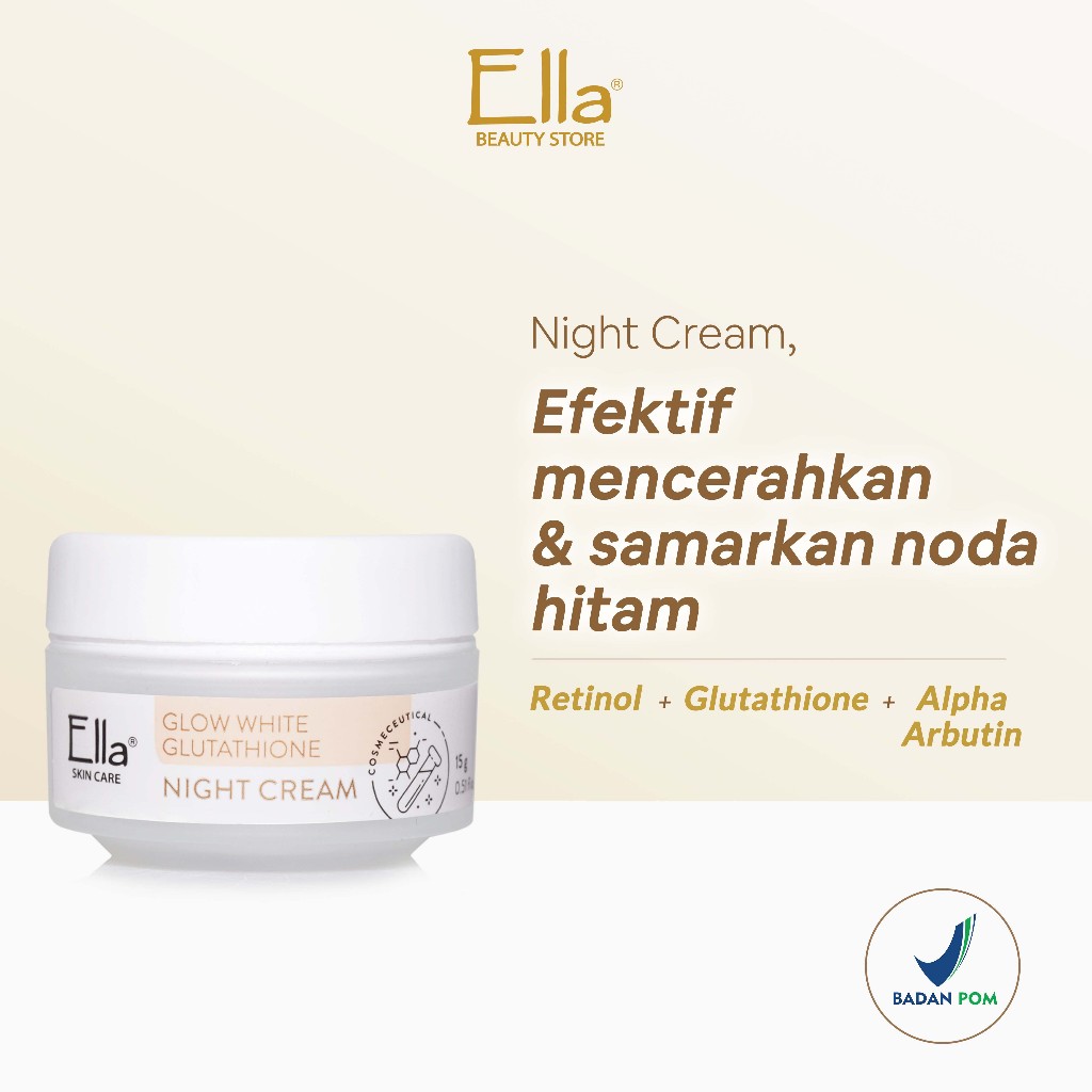 Ella Skincare GLOW WHITE NIGHT CREAM - Krim Malam, efektif mencerahkan & menyamarkan noda hitam di w
