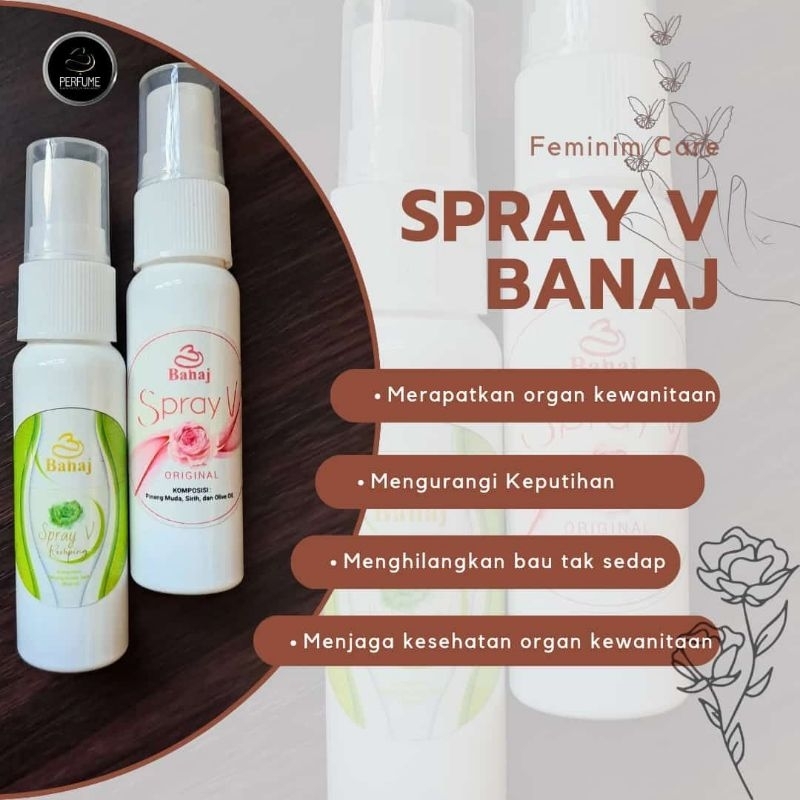 BANAJ SPRAY V ATASI KEPUTIHAN, KESAT, WANGI, ANTI BAKTERI (Pengantin Baru) MERAWAT MISS V DIEN
