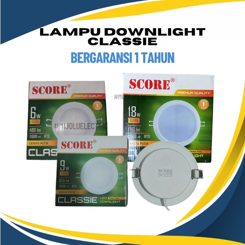 DOWNLIGHT LAMPU LED SCORE CLASSIE 6/9/12 WATT // DOWNLIGHT LAMPU LED SCORE CLASSIE BERGARANSI