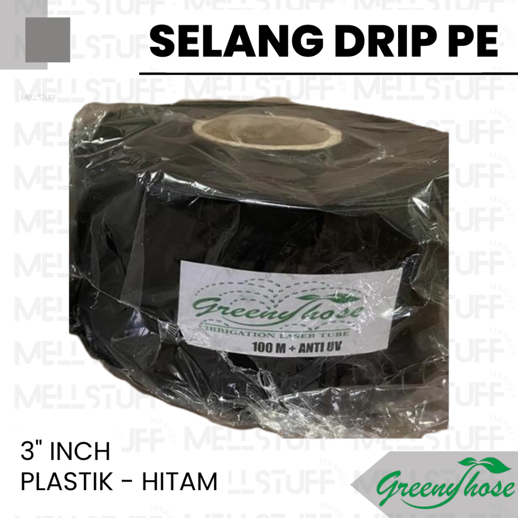 Selang Drip PE Greeny Hose Ukuran 3" Inch Warna HITAM per Roll (100 Meter) Plastik Anti UV