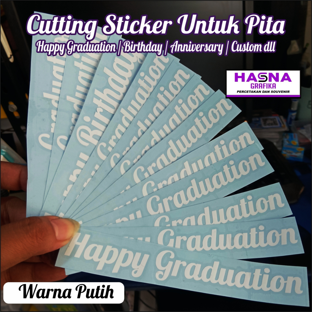 

(WARNA PUTIH) Cutting Stiker untuk Pita Buket Bouquet Happy Graduation / Birthday / Anniversary Custom