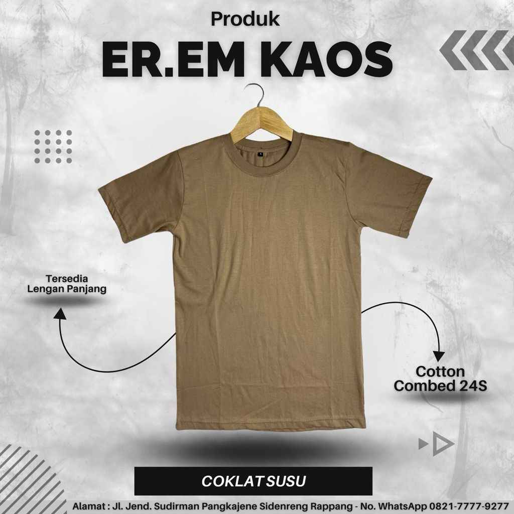 COKLAT SUSU - ER.EM KAOS POLOS SIDRAP