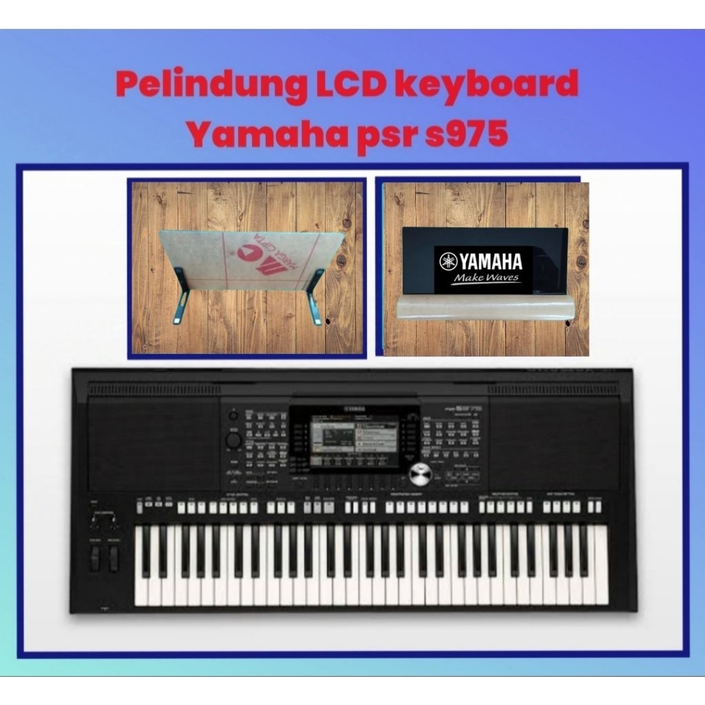 Pelindung LCD keyboard Yamaha psr s 975