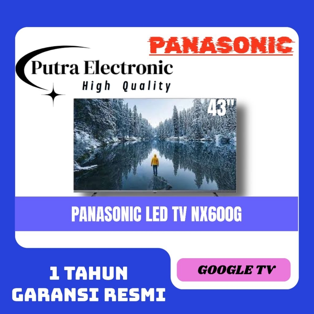PANASONIC 43NX600G 4K GOOGLE TV 43 INCH