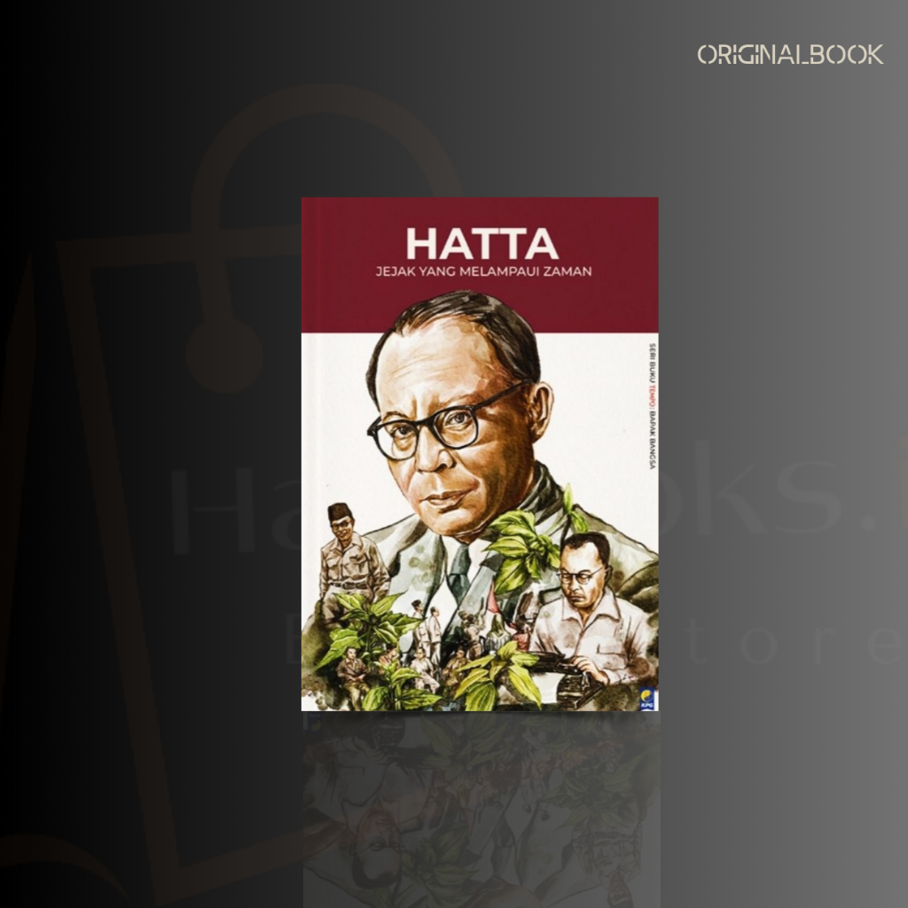 Buku Hatta Jejak yang Melampaui Zaman Redaksi Tempo