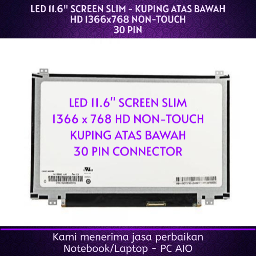 LED LCD 11.6 B116XTN01.0 HW1A N116BGE-E32 N116BGE-E42 Kuping Atas Bawah HD 1366x768 Slim 30pin p30 N