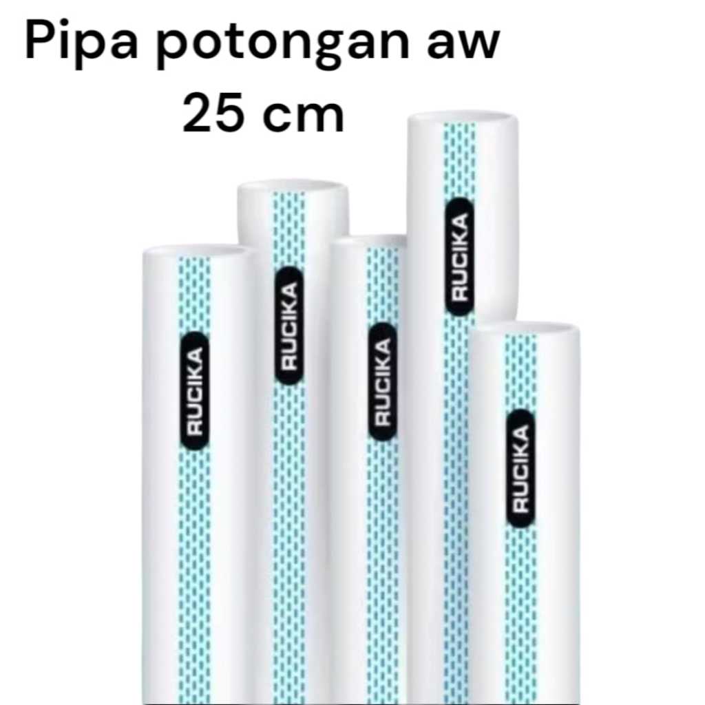 Rucika Pipa Potongan Aw 25 cm 1/2" s/d 2,5in