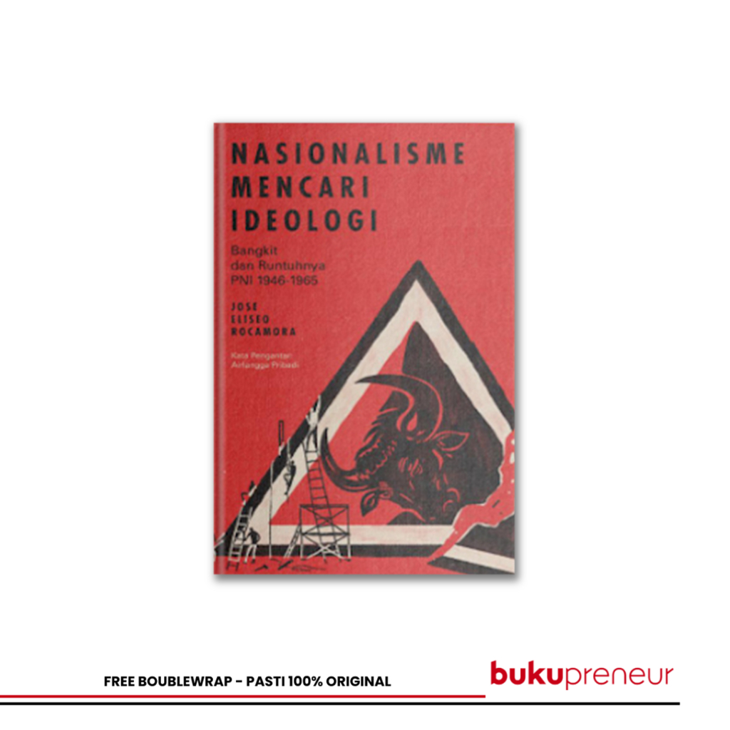 Bukupreneur - Nasionalisme Mencari Ideologi - Jose Eliseo Rocamora