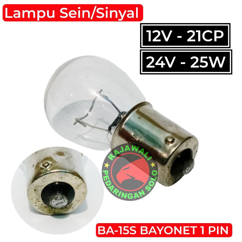 Lampu Sein Sinyal Motor Mobil BA15S Bayonet 1 Pin 12V 21CP dan 24V 25W - Bohlam Rem / Sein