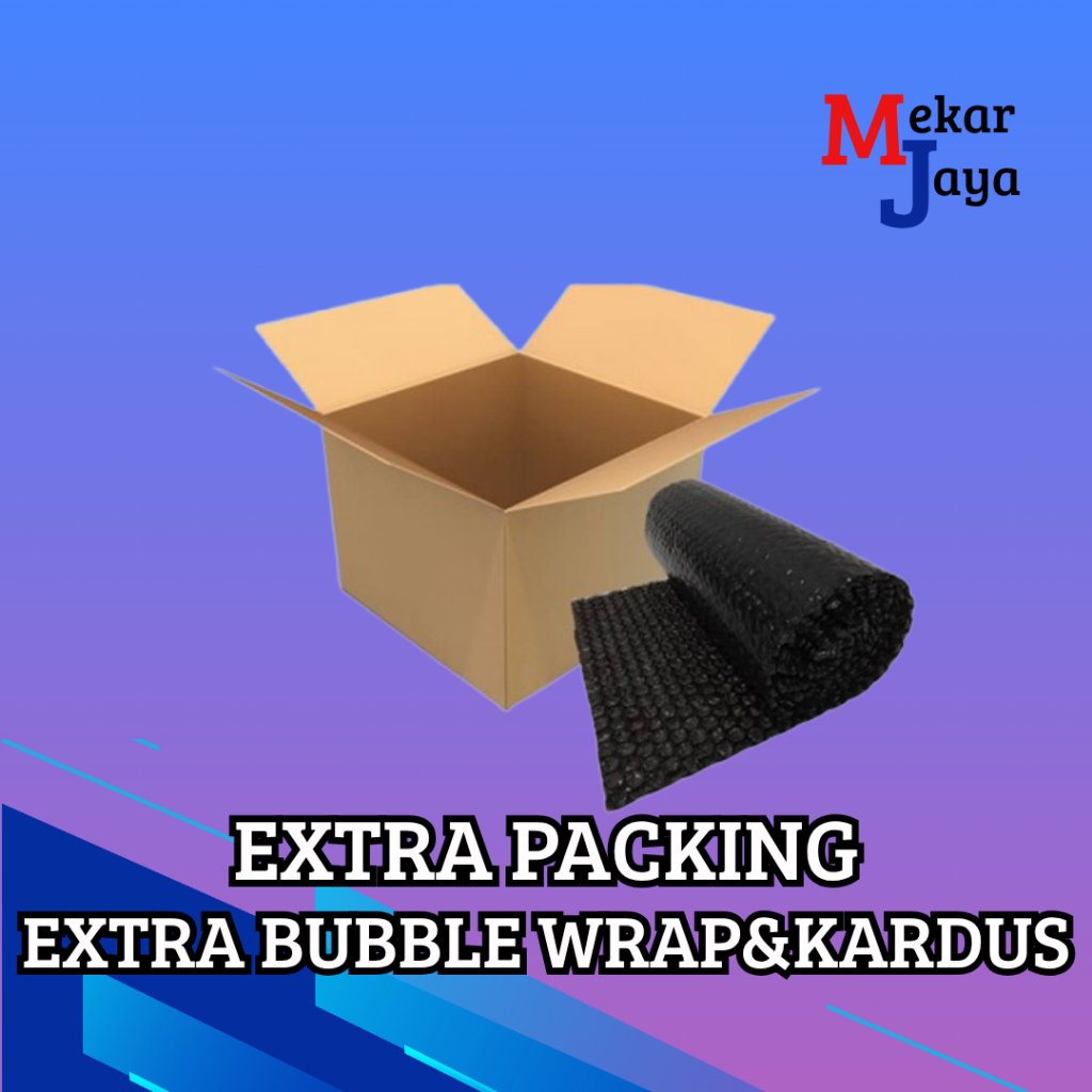 

EXTRA PACKING/PACKING AMAN/ EXTRA BUBBLE WRAP + DUS