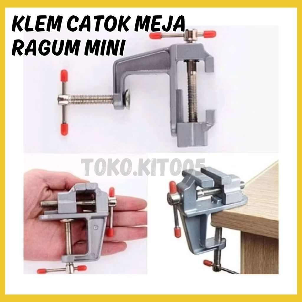 Klem Catok Ragum / Catok Meja / Ragum Clamp Vise Bench / Table Vice