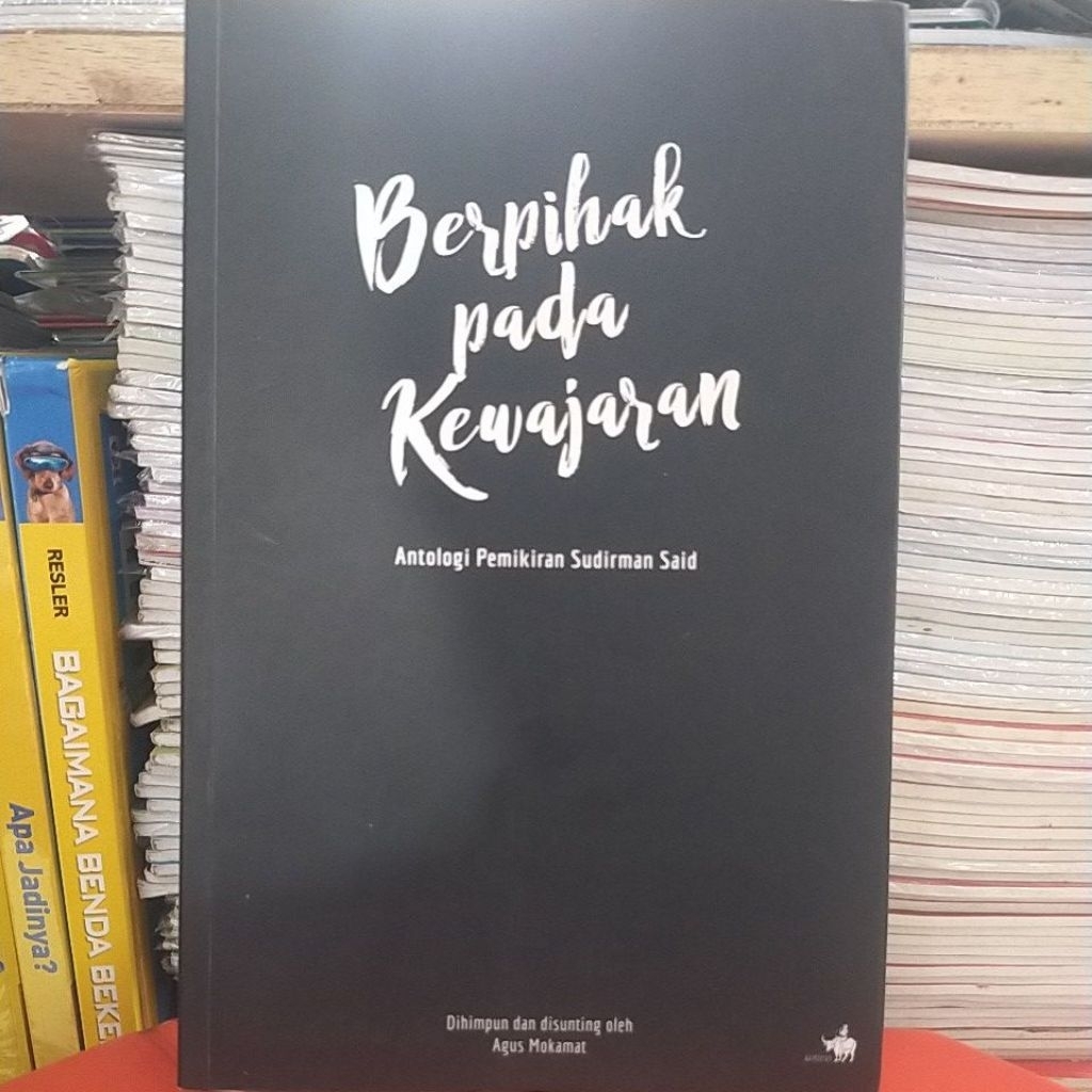 Berpihak Pada Kewajaran Antologi Pemikiran Sudirman Said