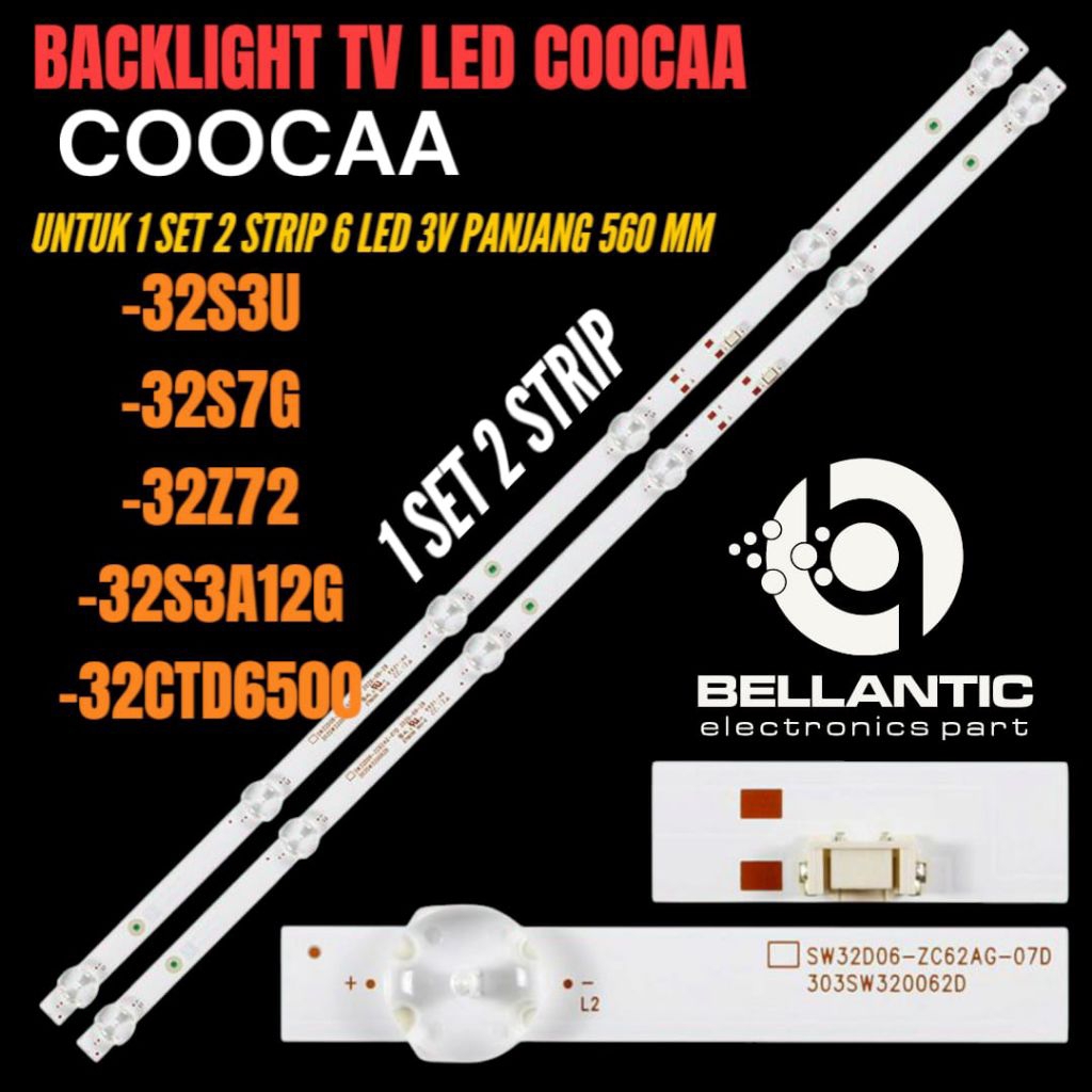 BACKLIGHT TV LED COOCAA 32 INCH 32S3U- 32S7G- 32Z7G- 32CTD6500- 32S 3A12G BACKLIGHT TV COOCAA