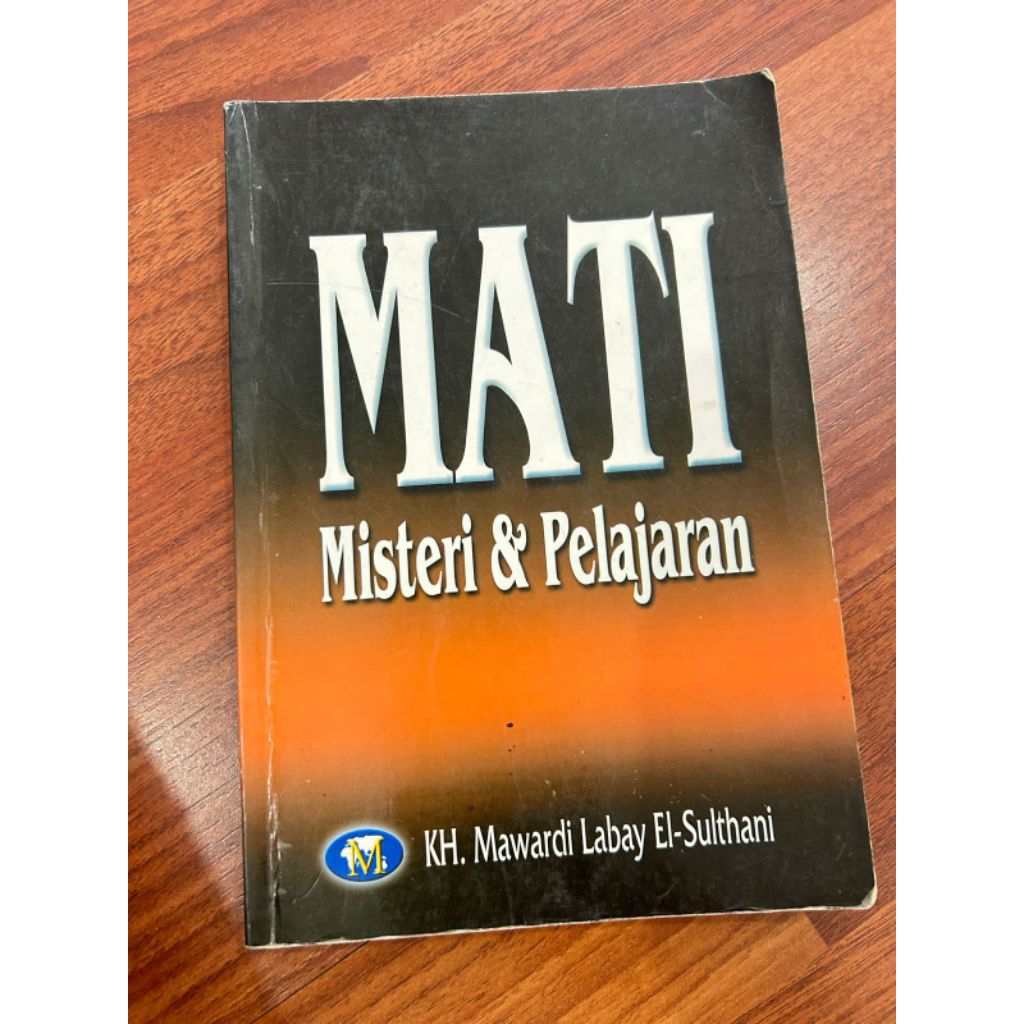 Buku Bacaan - MATI Misteri & Kehidupan oleh KH. Mawardi Labay El Sulthani