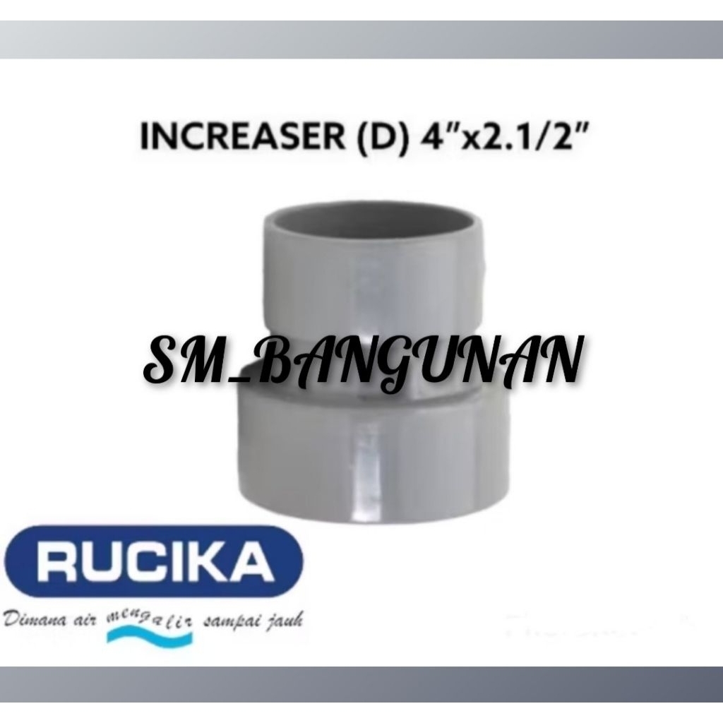 INCREASER 4”x2.1/2” (D) RUCIKA / OPERAN PIPA AIR / SAMBUNGAN PIPA PERALON