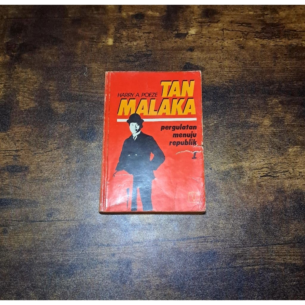 TNA MALAKA PERGULATAN MENUJU REPUBLIK I - HARRY A POEZE