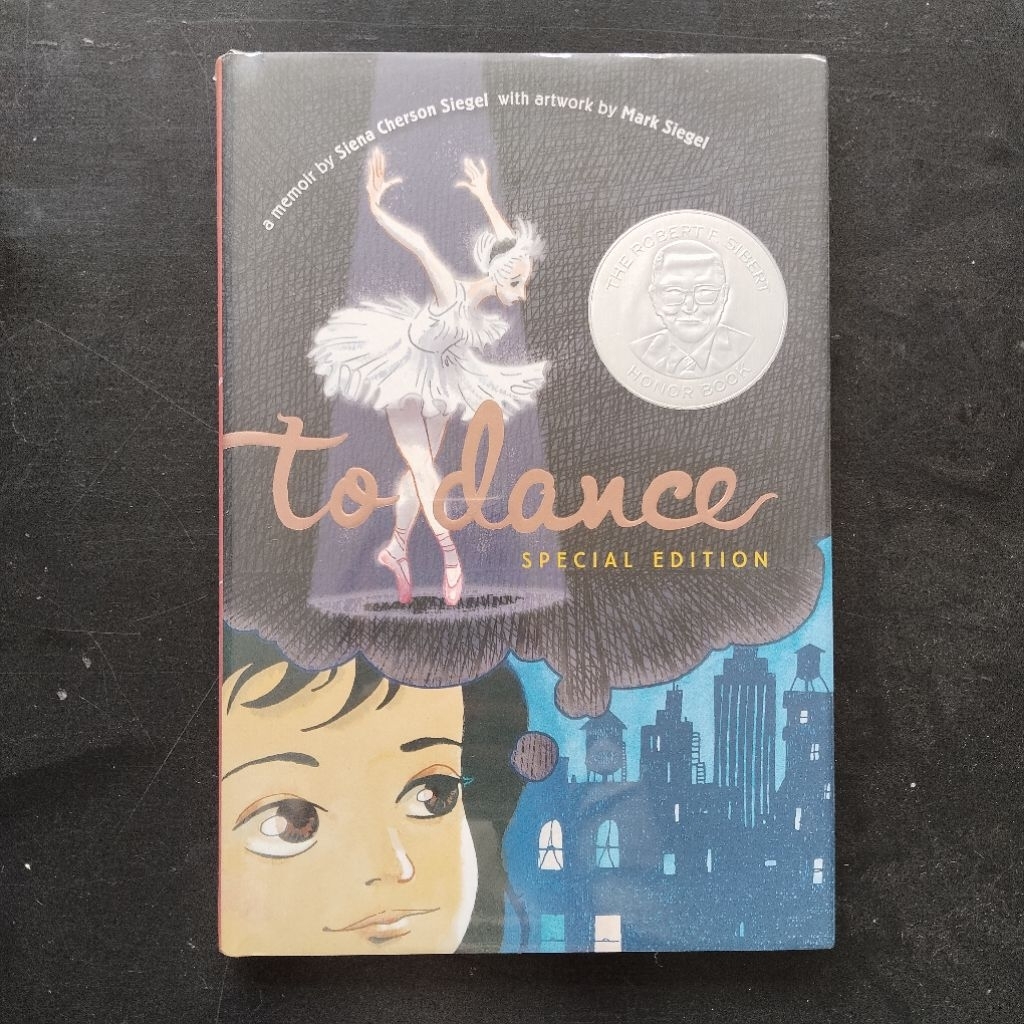 To Dance: Special Edition - Siena Cherson Siegel & Mark Siegel [Ballet Graphic Novel Nonfiction Memo