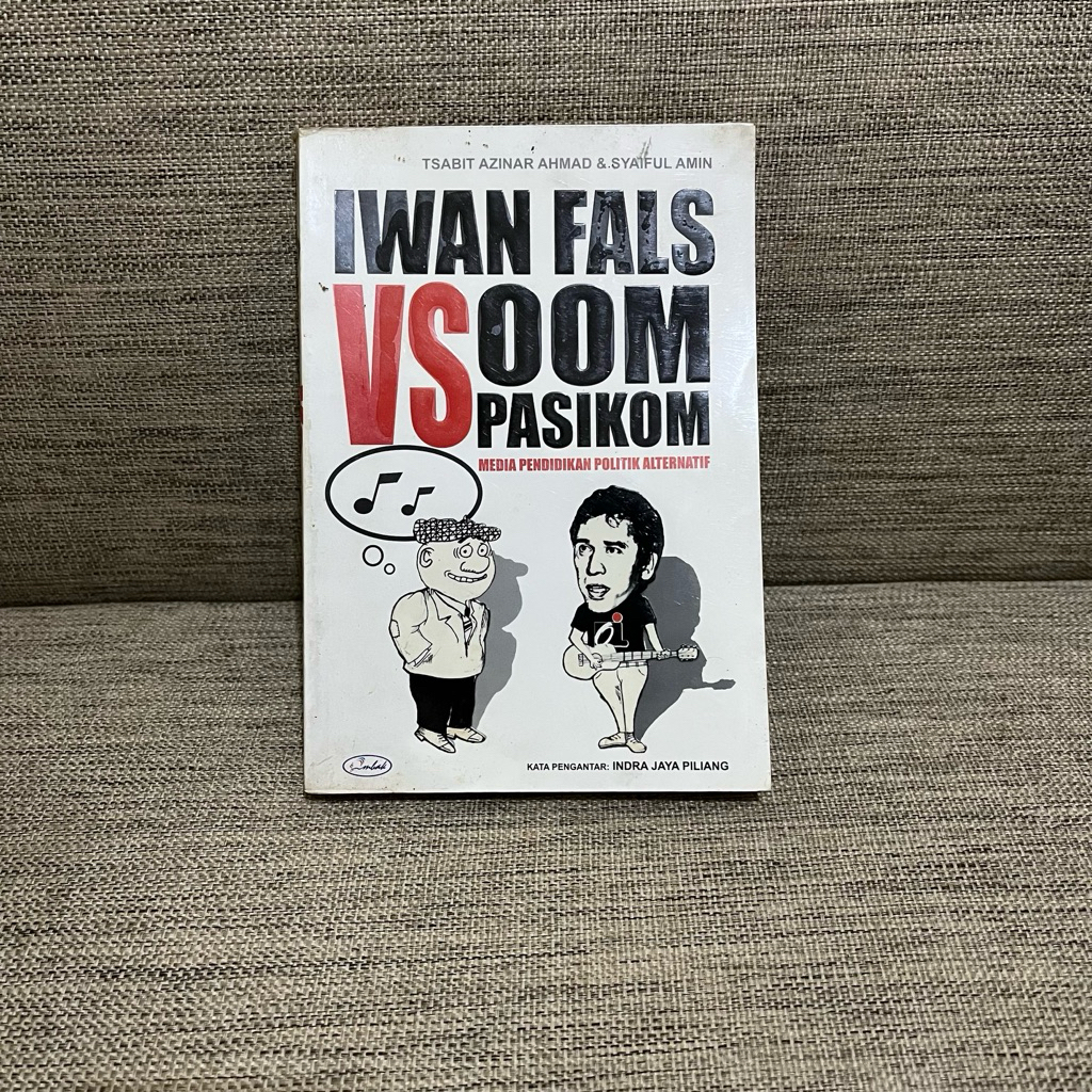 Iwan Fals vs Oom Pasikom | Media Pendidikan Politik Alternatif | Buku Satir Politik