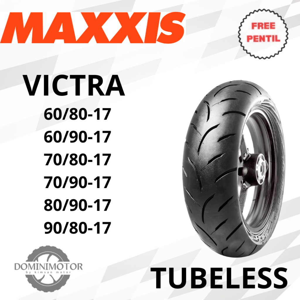 Ban Ring 17 Ban MAXXIS VICTRA 60/80-17 70/80-17 70/90-17 80/90-17 90/80-17 Ban Tubeless Ring 17 Ban 