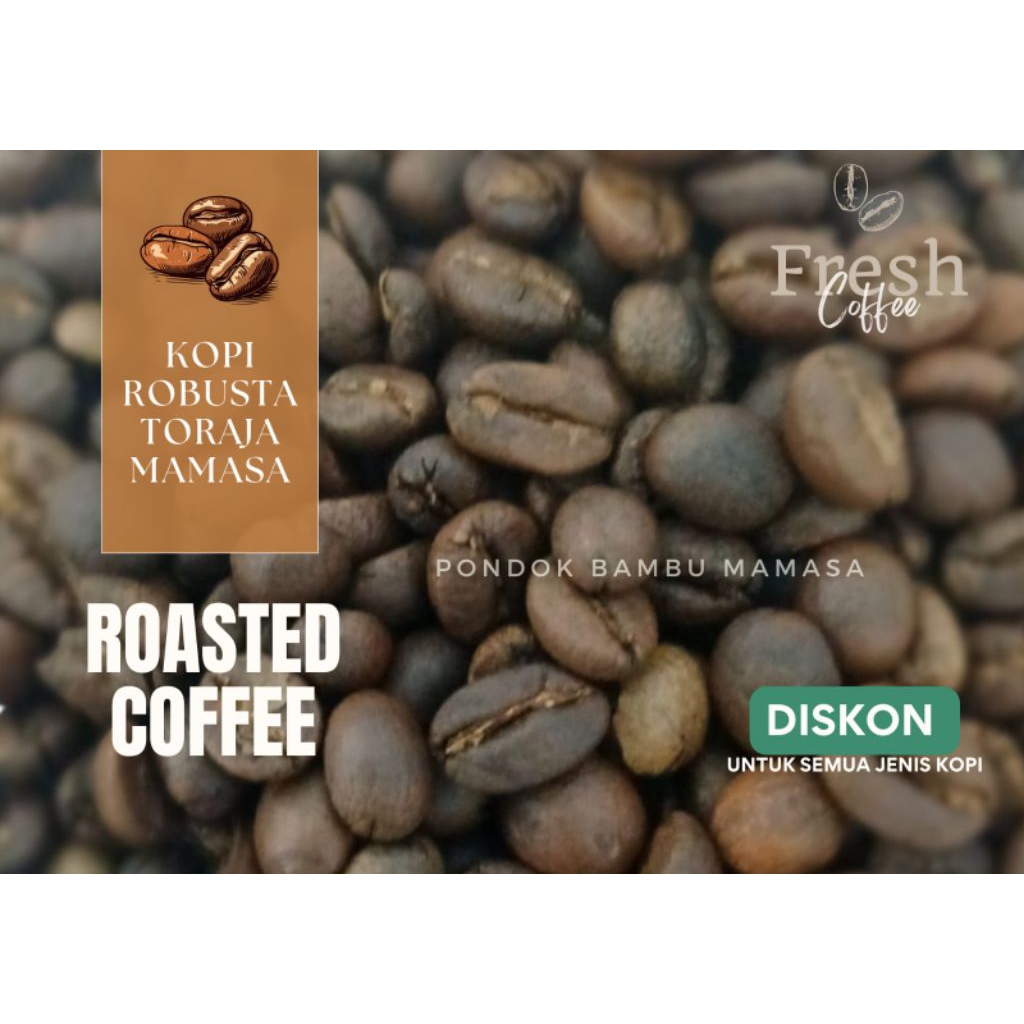 

KOPI ROBUSTA TORAJA MAMASA ROASTED BEAN - KOPI SANGRAI - MEDIUM - DARK ROAST - 500 & 1000 GRAM