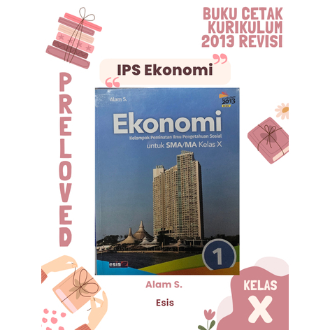[Preloved] Buku Cetak IPS Ekonomi 10 - 11 - 12 Kurtilas (Kurikulum 2013 Revisi) Penerbit Esis | Kela