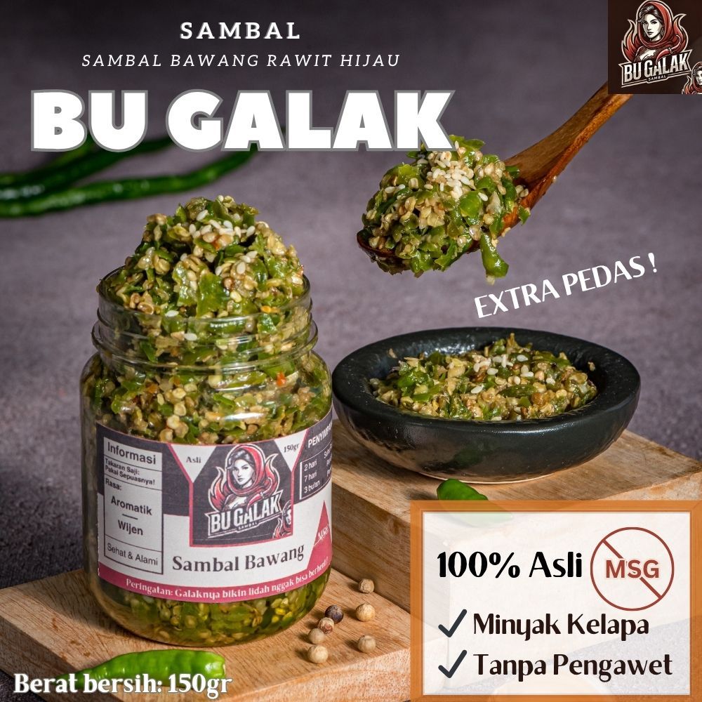 

150gr/75gr Sambal Bawang Bu Galak | Rawit Hijau | Aromatik Wijen Premium Super Pedas