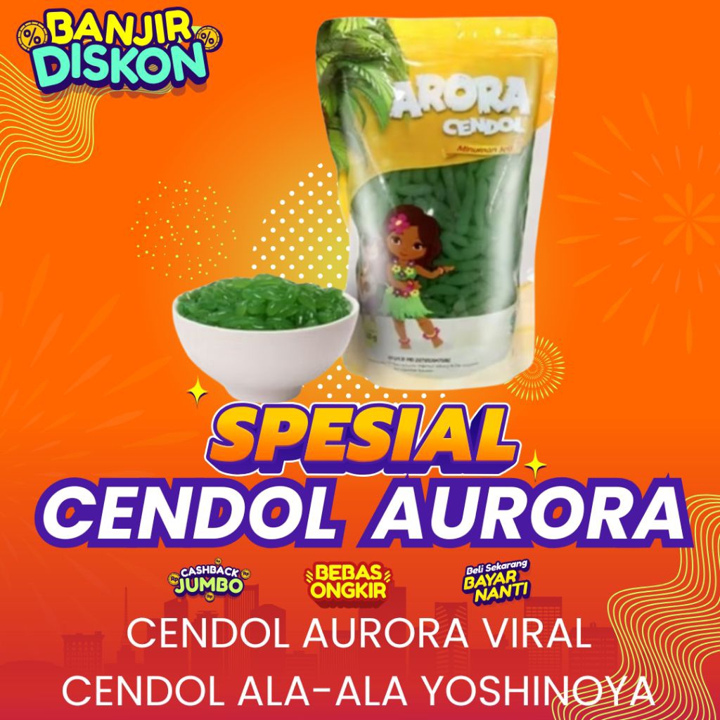

CENDOL AURORA VIRAL