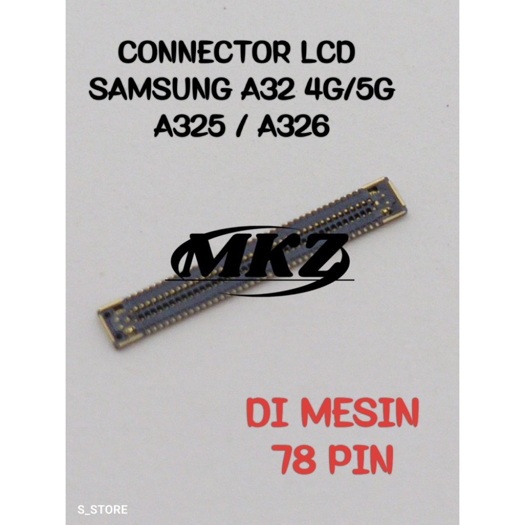 KONEKTOR MAINBOARD SAMSUNG A32 SM A325F DI MESIN 78 PIN FPC MAINBOARD