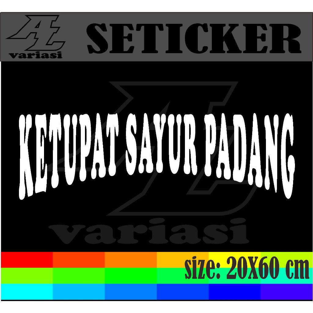 

cutting stiker tempelan nama jualan ketupat sayur padang dengan ukuran 20x60 cm