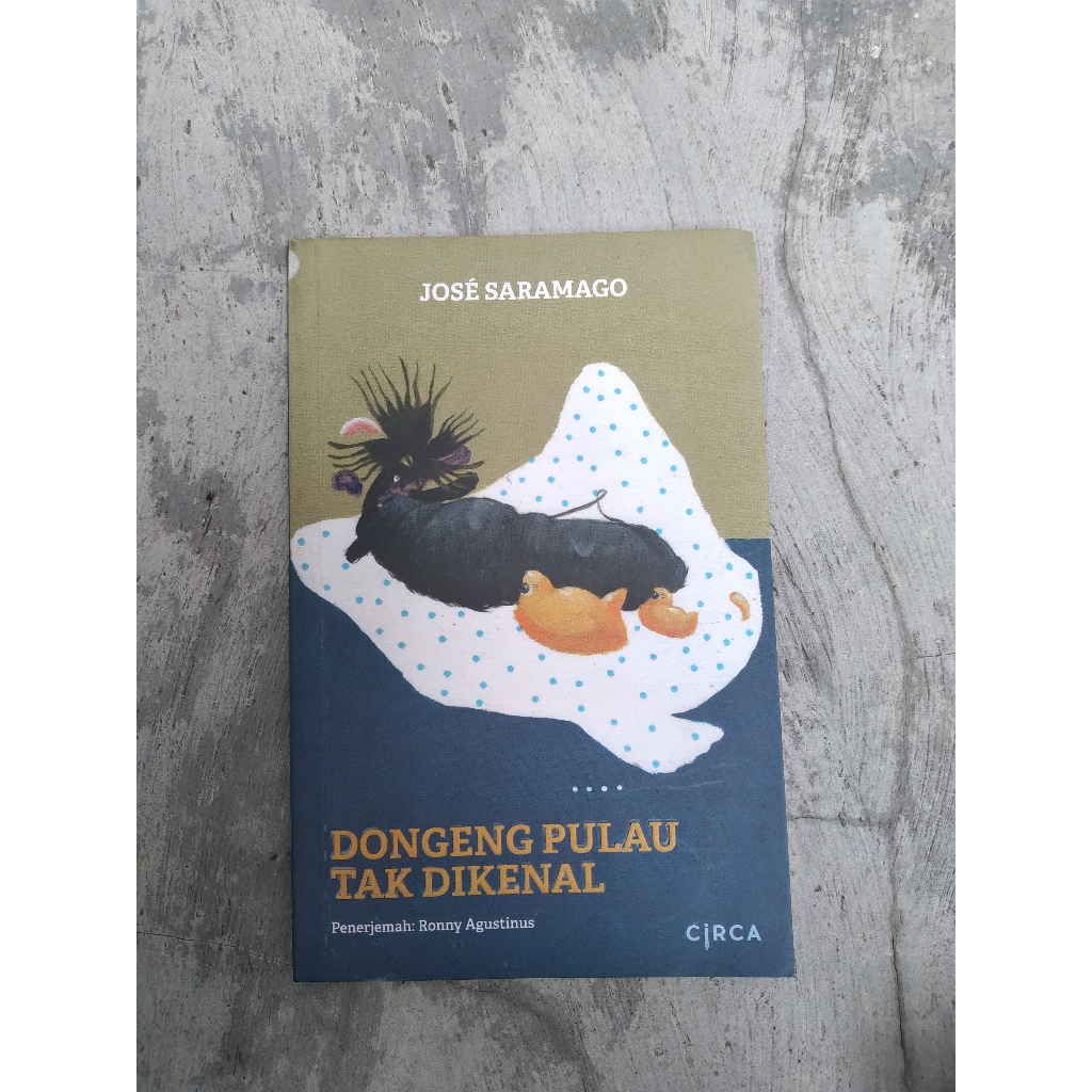 Buku Dongeng Pulau Tak Dikenal [Novel] Penulis: Jose Samarago
