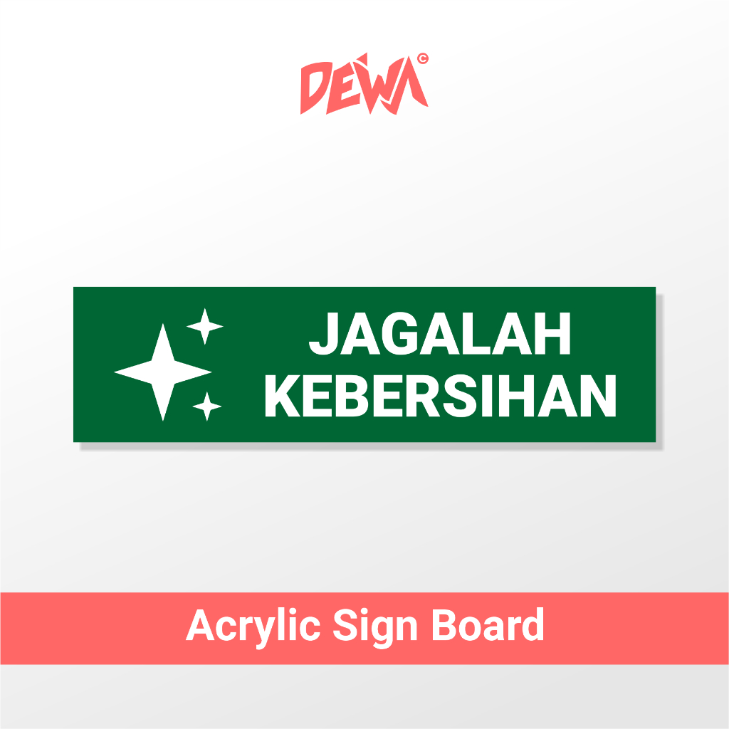 

JAGALAH KEBERSIHAN - SIGN BOARD AKRILIK