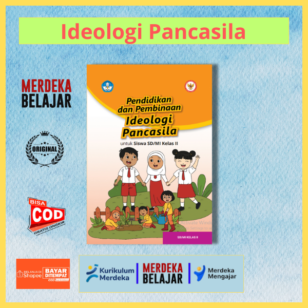 Pendidikan dan Pembinaan Ideologi Pancasila untuk Siswa SD MI Kelas 2 Kurikulum Merdeka