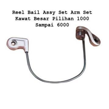 Reel Bail Assy Set Arm Set Kawat Besar Ukuran 1000 2000 3000 4000 5000