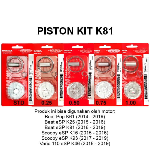 131A1-K81-P00 131A2-K81-P00 131A3-K81-P00 131A4-K81-P00 131A5-K81-P00 Piston Kit Beat eSP K25 Pop Ec
