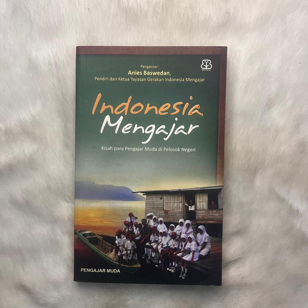 Buku Indonesia Mengajar | Kisah Para Pengajar Muda di Pelosok Negeri