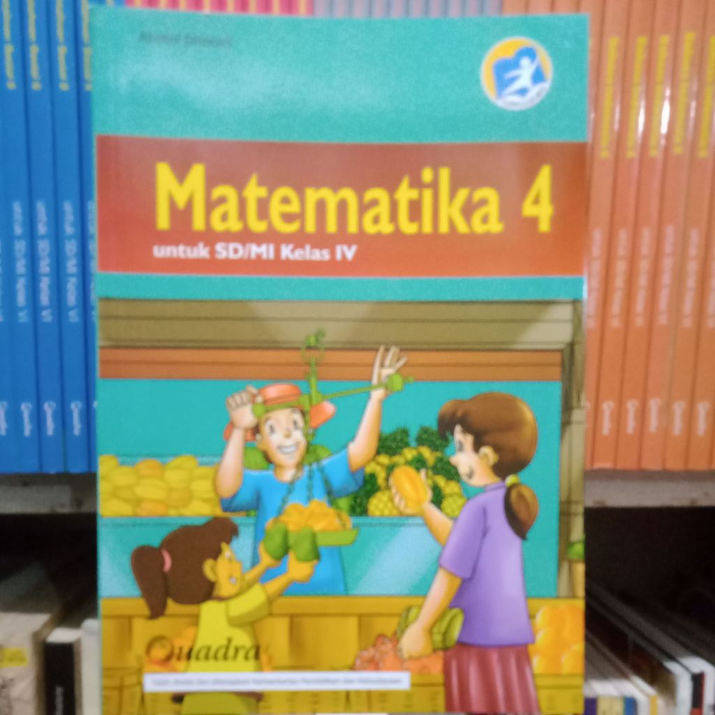 MATEMATIKA KELAS 4 BUKU SISWA K2013 QUADRA