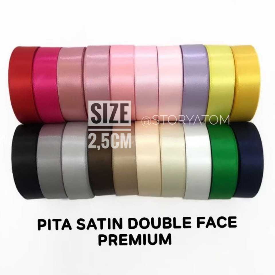 

PER ROLL (100YARD) - 2,5CM / PITA DOUBLE SATIN IMPORT / PITA POLOS / PITA KADO / PITA HAMPERS/ DSS 1INCH