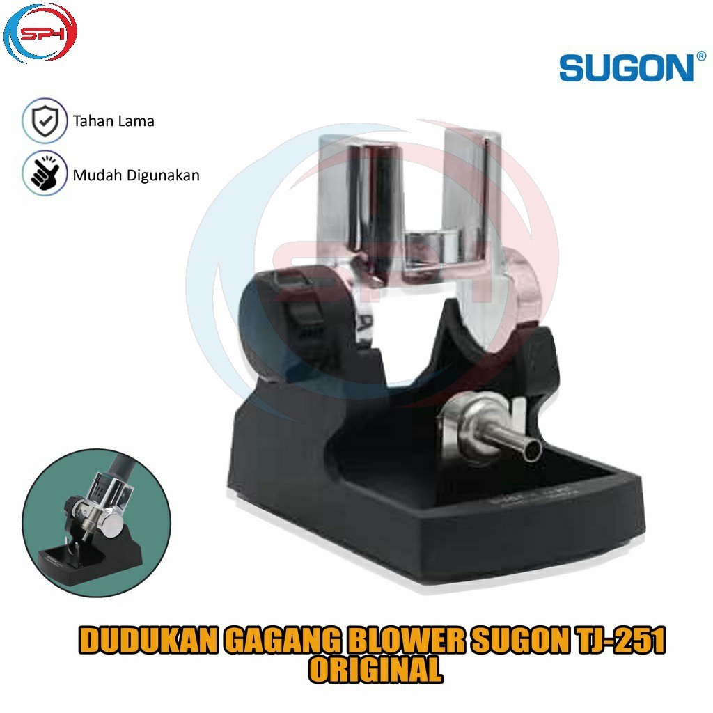 DUDUKAN GAGANG BLOWER SUGON TJ-251 ORIGINAL