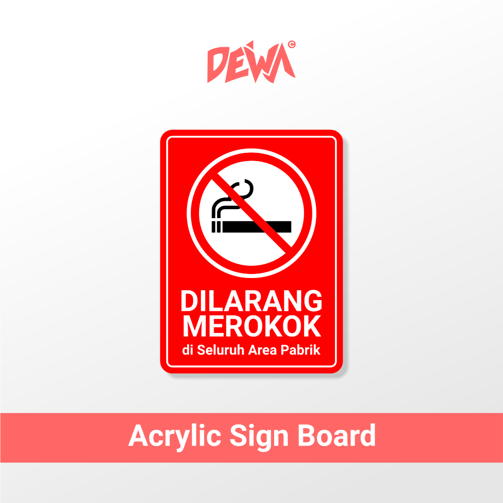 

DILARANG MEROKOK DI AREA PABRIK - SIGN BOARD AKRILIK