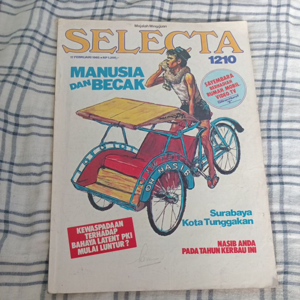 MAJALAH MINGGUAN SELECTA 17 FEBRUARI 1985 - MANUSIA DAN BECAK - BAHAYA LATENT PKI MULAI LUNTUR