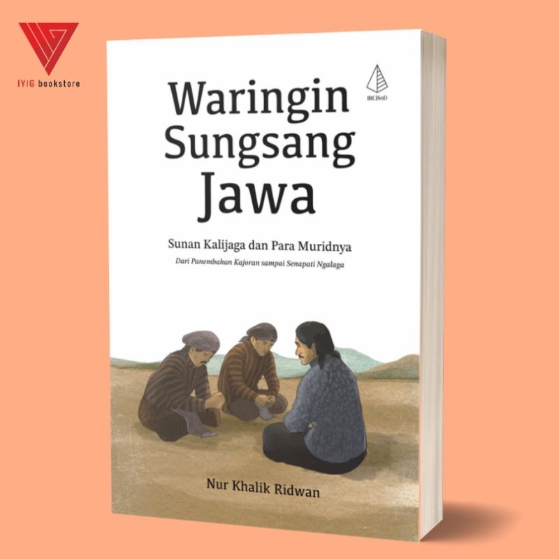 Iyig - Buku Waringin Sungsang Jawa Sunan Kalijaga Dan Para Muridnya - Nur Khalik Ridwan - Ircisod