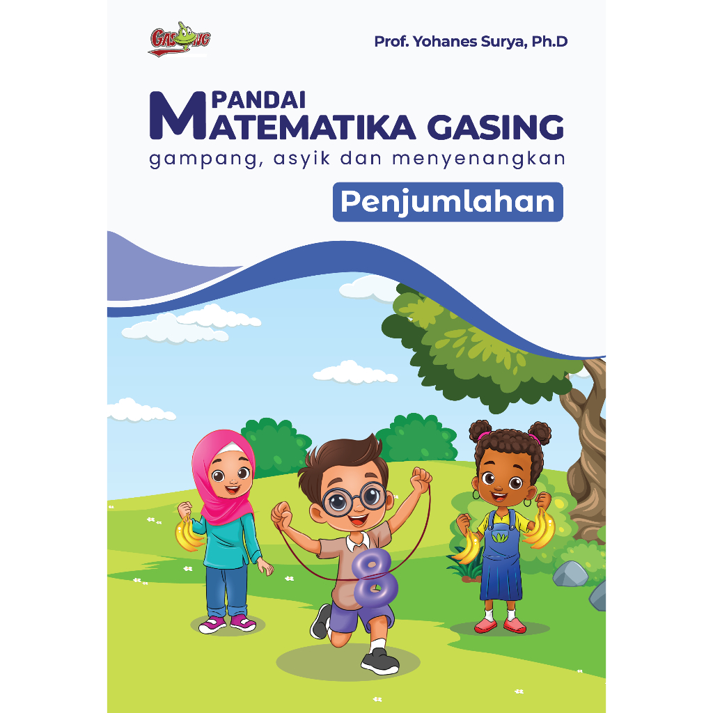 Buku Pandai Matematika Gasing by Prof Yohanes Surya: Penjumlahan