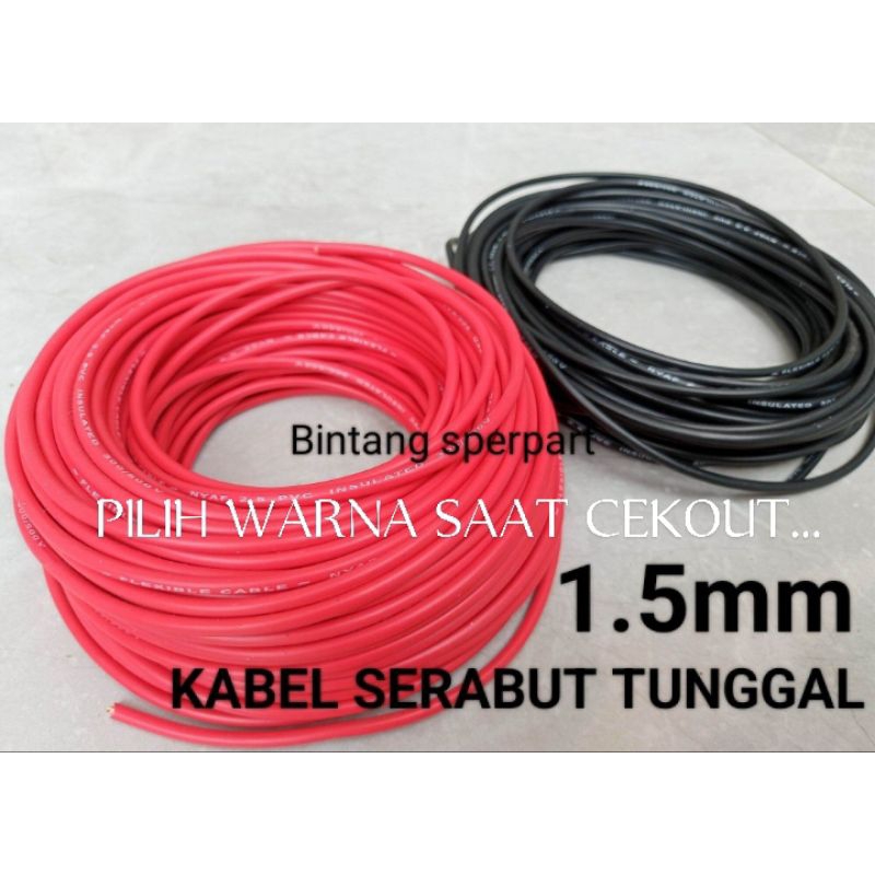 (Harga per METER) KABEL SERABUT TUNGGAL 1.5mm KABEL SERABUT 1,5MM