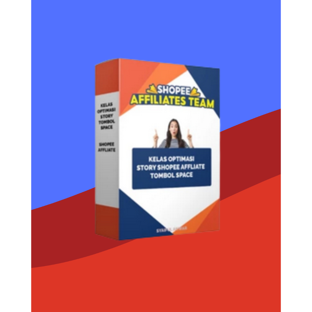 Kelas Optimasi Story For Shopee Affiliate - Rahasia Sukses Main Shopee Affliate