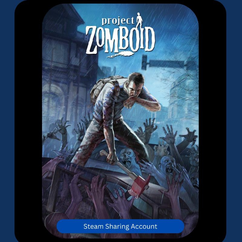 Project Zomboid • Steam Sharing Account