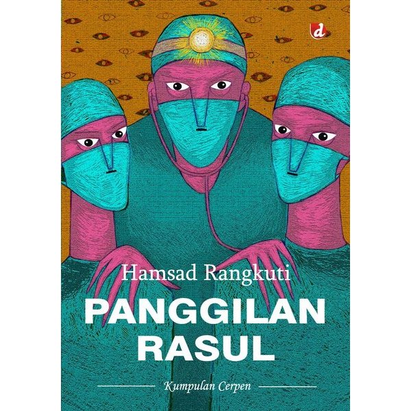 Panggilan rasul : kumpulan cerpen