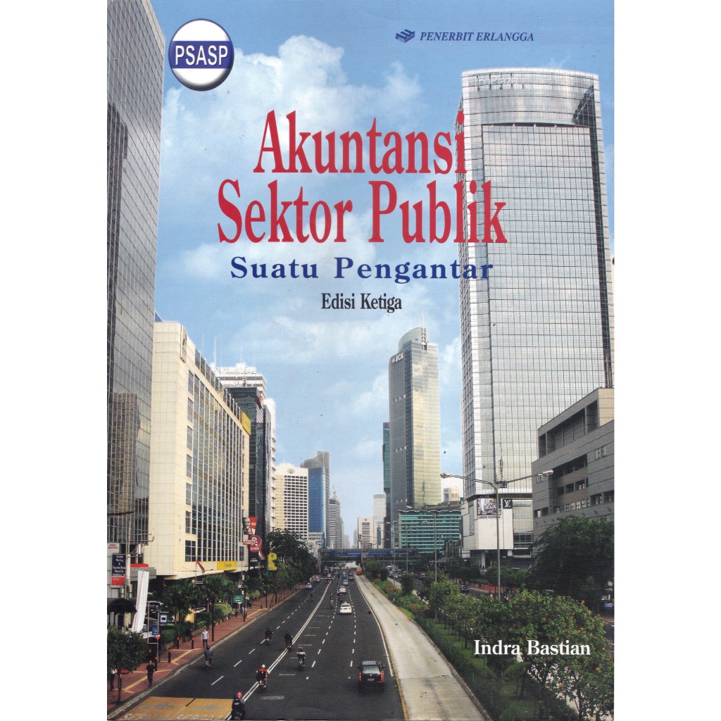 

Akutansi Sektor Publik Edisi Ke 3 - Oleh Indra Bastian